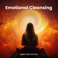 Powerful Emotional Cleansing (432 Hz)