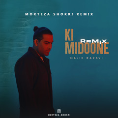 Majid Razavi - Ki Midoone Remix