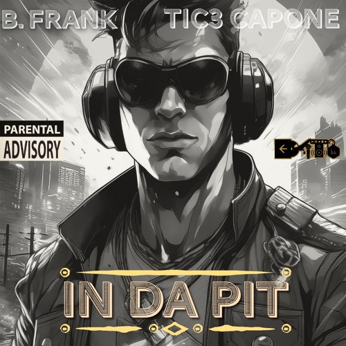 B. Frank x T1C3 Capone - In Da Pit