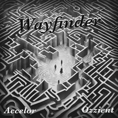 Wayfinder feat. Ozzient