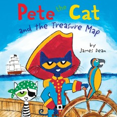 PETE THE CAT AND THE TREASURE MAP by James Dean