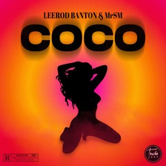 Leerod Banton Feat MrSM - COCO