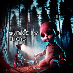 Swankie DJ - Aliens (Preview)