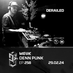 MEUK w/ Denn Punk @Derailed [29-02]