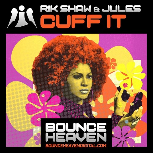 Cuff It **OUT NOW ON BOUNCE HEAVEN DIGITAL**