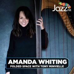 Foldedspace on Jazz FM w/ Tony Minvielle