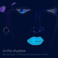 in the shadow -  Billy Gashade | Myrh | TMDS