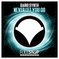 Dario Synth - Never Let You Go [OUT NOW!]