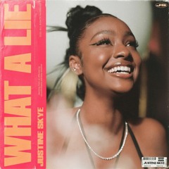 Justine Skye - What a Lie