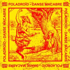 Poladroïd - Danse Macabre