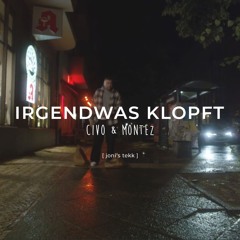 CIVO & Montez - Irgendwas klopft [ joni‘s tekk ]