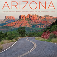 [Get] KINDLE 💙 Backroads of Arizona - Second Edition: Along the Byways to Breathtaki