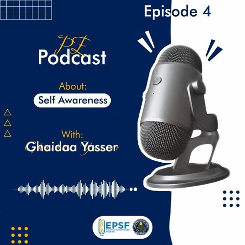 PE Podcast Episode 4 ( Self awareness )
