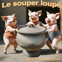 Le souper loupé (feat. Jean-Paul Gaido-Daniel)