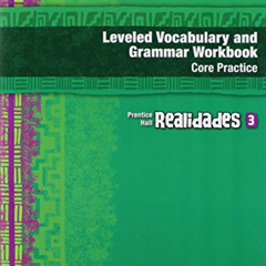 View EPUB 📑 REALIDADES LEVELED VOCABULARY AND GRMR WORKBOOK (CORE & GUIDED PRACTICE)