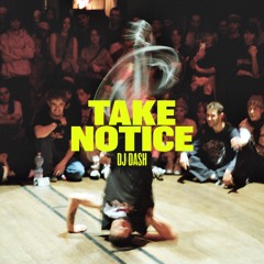 DJ Dash - Take Notice