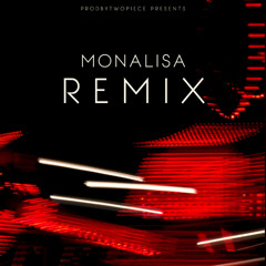 Monalisa Hoodtrap Remix @prodbytwopiece