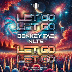 Donkey Tae & NLTS - Let Go [MBP026]