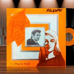 Alpay - Fabrika Kizi (Deejay Senol Aycan Remix)