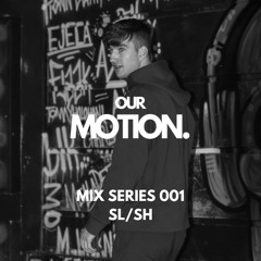 MIX SERIES 001- SL/SH