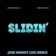 Jason Derulo - Slidin' (Jose Knight (UK) Remix)