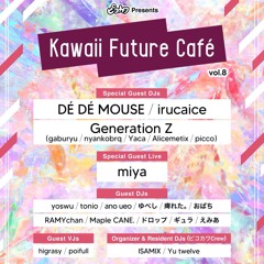 Kawaii Future Cafe vol.8 Open再現mix