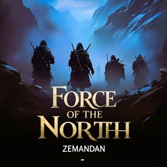 Force of the North – Epic Cinematic Orchestral Soundtrack