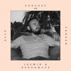 Jasmin & Bergamote ✰ Alle Tanzen Podcast #25