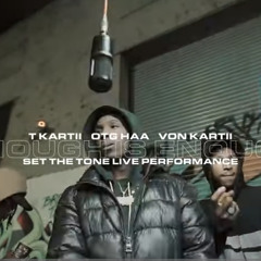 T Kartii x OTG Haa x Von Kartii - Enough is Enough Set The Tone Live Performance.mp3