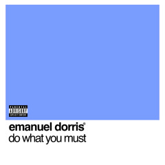 do what you must