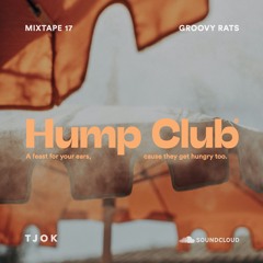 TJOK | Hump Club Mix 17: Groovy Rats