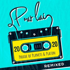 Parade Of Planets, Platon - Pour Lui (Yampolsky Remix)