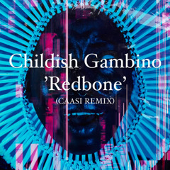 Childish Gambino - Redbone (CAASI REMIX)
