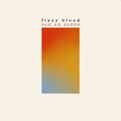 Fizzy Blood - Flavour Of The Month