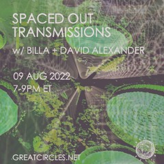 Spaced Out Transmissions - 09Aug2022