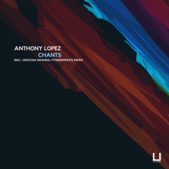 Anthony Lopez - Chants (Cristian Arango, Fyngerprints Remix)