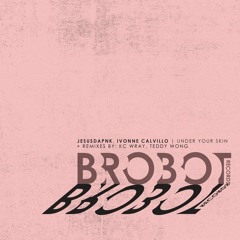 Jesusdapnk, Ivonne Calvillo - Under Your Skin (Teddy Wong Remix)