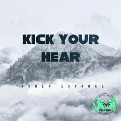Ruben Espadas - Kick Your Hear [FREE DOWNLOAD]