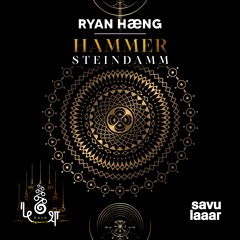 Ryan Haeng - HammerSteindamm (Savu Remix) [kośa]
