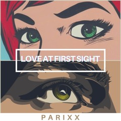Parixx - Love at First Sight