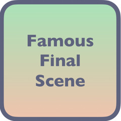Famous Final Scene