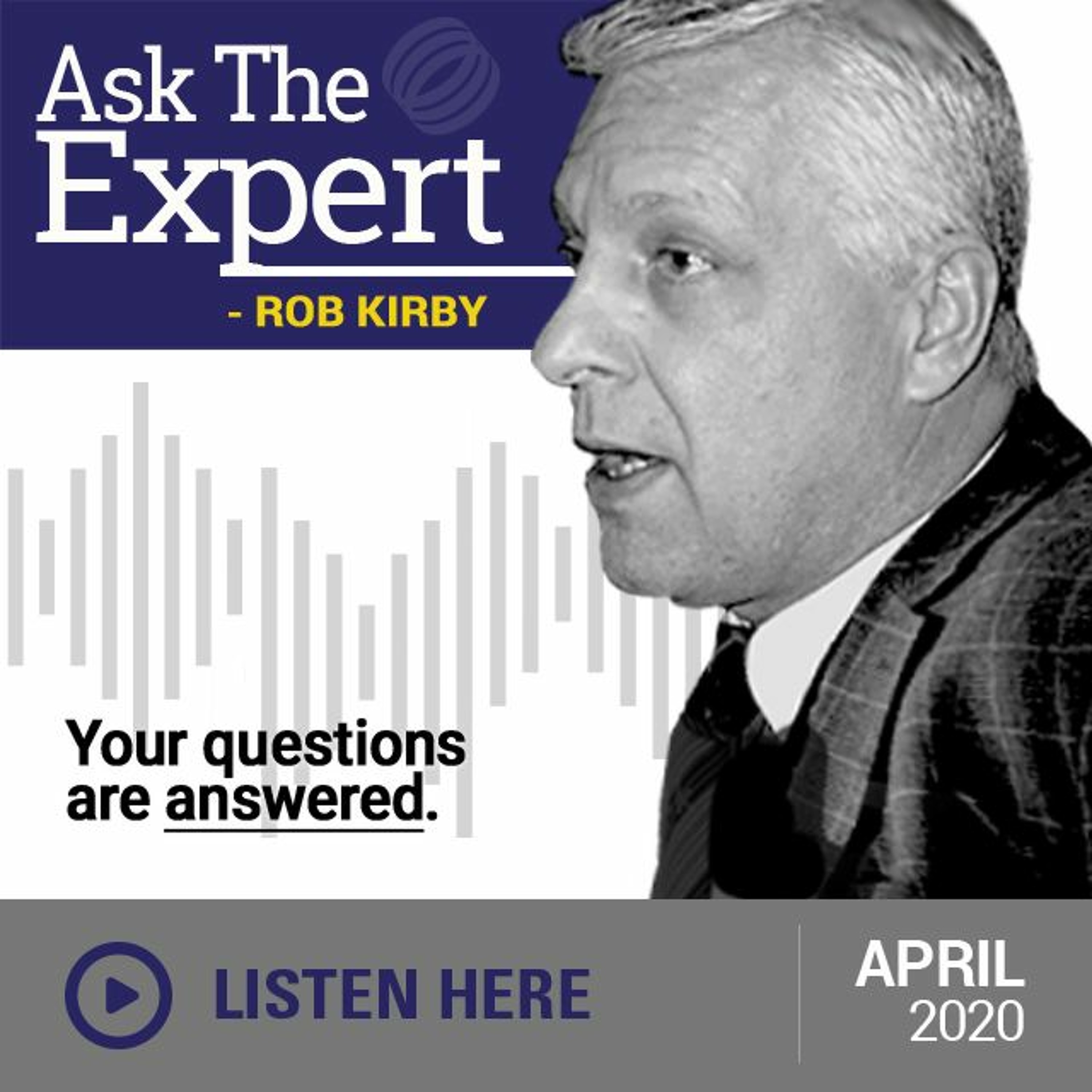 Ask The Expert April 2020 - Rob Kirby