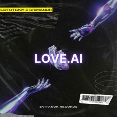 Love.Ai feat. drimandr