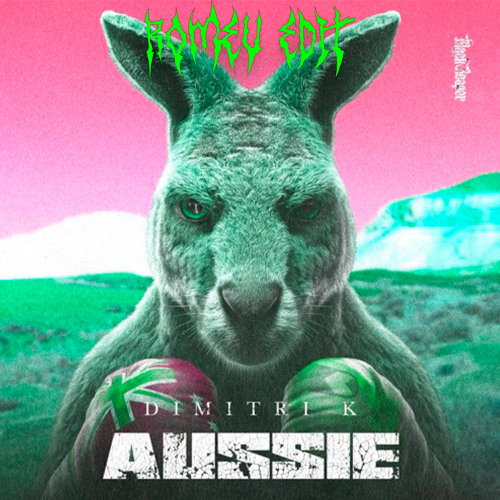 Dimitri K- Aussie (ROMEU BPM CHANGE EDIT)
