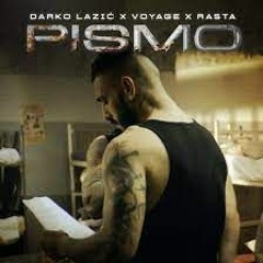 Darko Lazic & Voyage Feat. Rasta - Pismo Dj Coso 2022