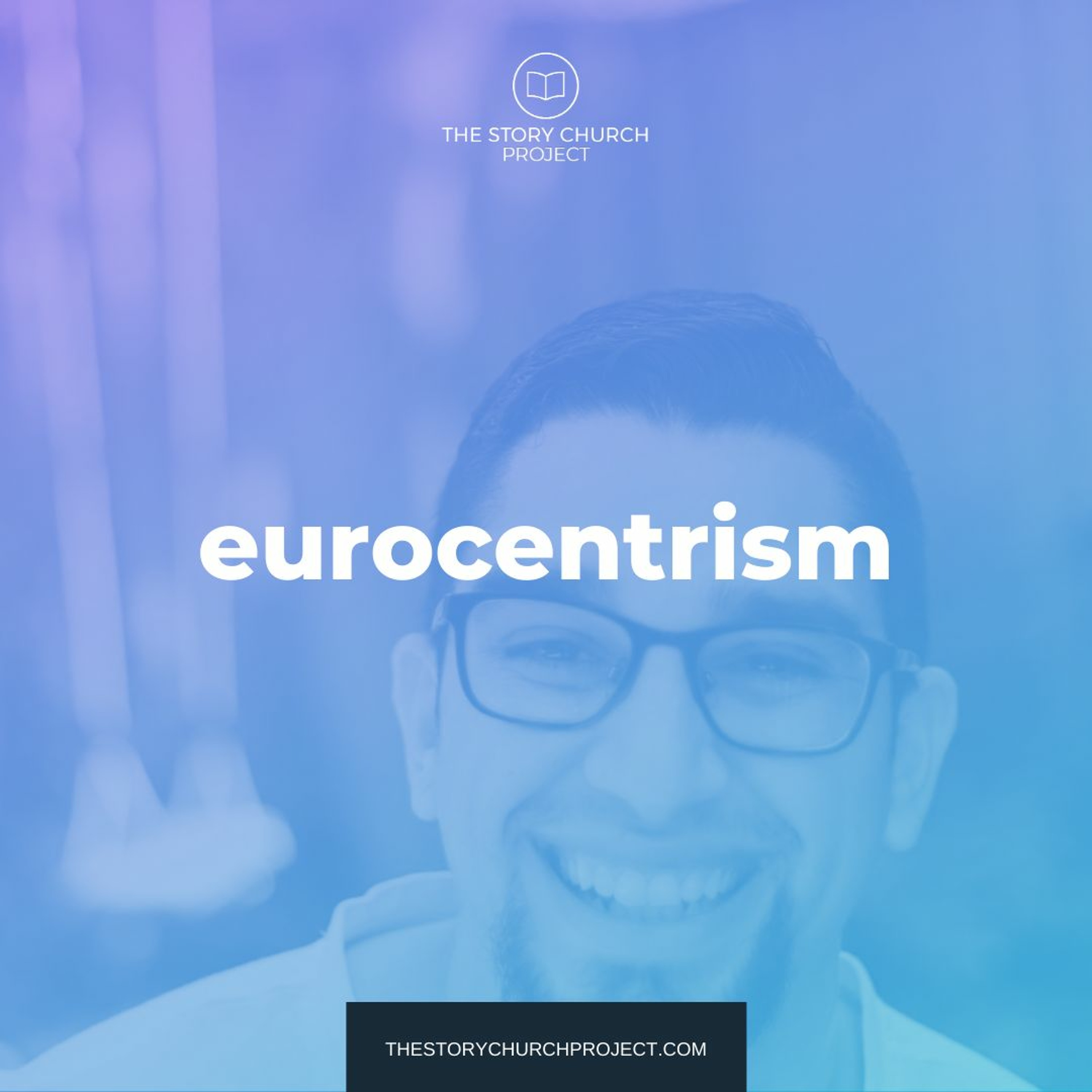 Cringe-ology: Exposing 7 False Ideas that Kill Adventist Mission (Part 7: Eurocentrism) episode artwork