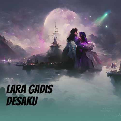 lara gadis desaku