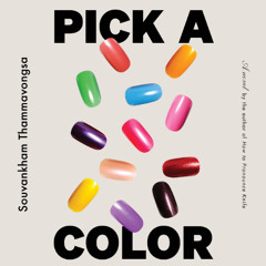 Pick a Color By Souvankham Thammavongsa, Read By Zoe Doyle