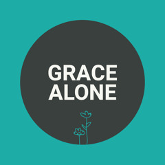 Grace Alone (Kings Kaleidoscope Cover)