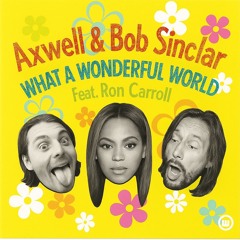 Axwell, Bob, Ron, Allan, Isaac, Leanh, Leo, Xavier - What a Wonderful World (Faust!ni & Samuel PVT)